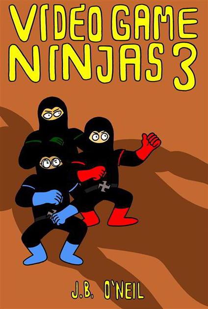 Video Game Ninjas 3: Rise of the Ogre King - J.B. O'Neil - ebook