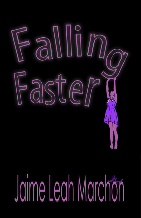 Falling Faster - Jaime Leah Marchon - ebook