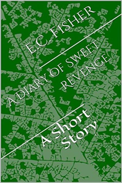 A Diary of Sweet Revenge