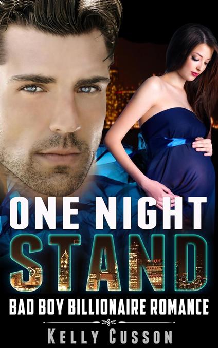 One Night Stand - Bad Boy Billionaire Romance