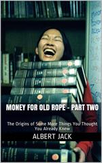 Money For Old Rope - Part Two