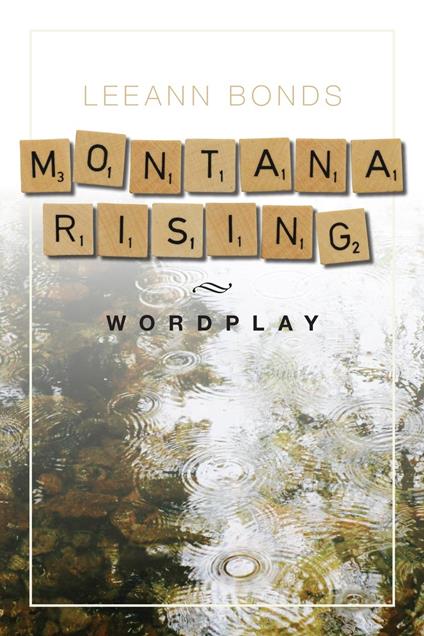 Montana Rising: Wordplay