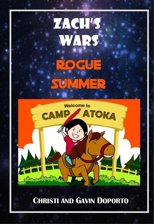 Zach's Wars Prequel: Rogue Summer - Christi Doporto,Gavin Doporto - ebook