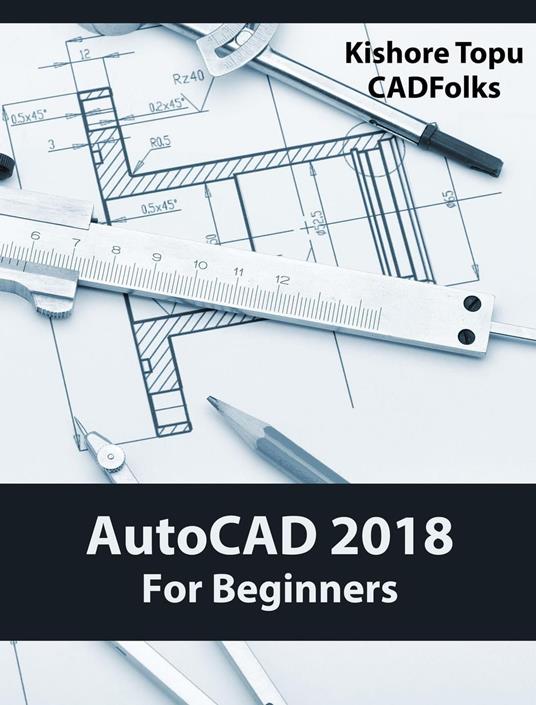 AutoCAD 2018 For Beginners