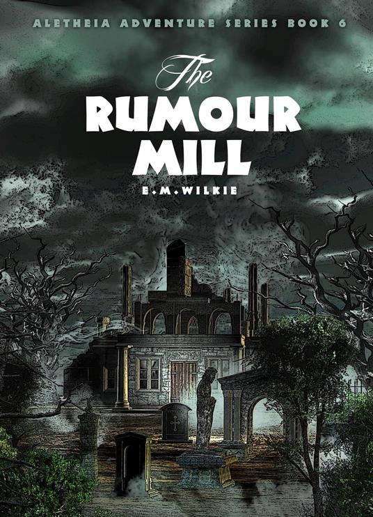 The Rumour Mill - E. M. Wilkie - ebook