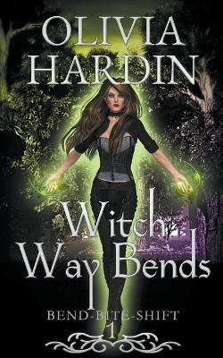 Witch Way Bends - Olivia Hardin - cover