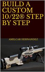 Build a Custom 10/22® Step by Step