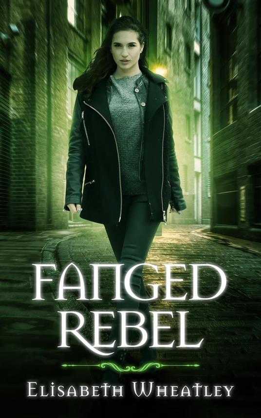 Fanged Rebel - Elisabeth Wheatley - ebook