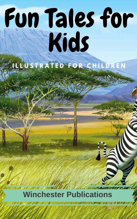 Fun Tales for Kids: Illustrated for Children - Ram Das - ebook