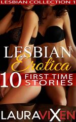 Lesbian Erotica – 10 First Time Stories