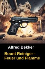 Bount Reiniger - Feuer und Flamme