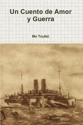 Un Cuento de Amor y Guerra - Mo Toufali - cover