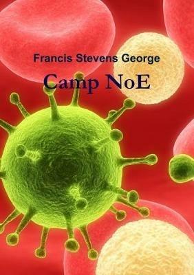 Camp NoE - Francis Stevens George - cover