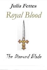 Royal Blood: The Diamond Blade