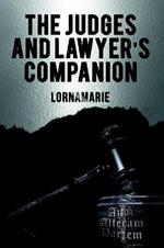 The Judges and Lawyer's Companion
