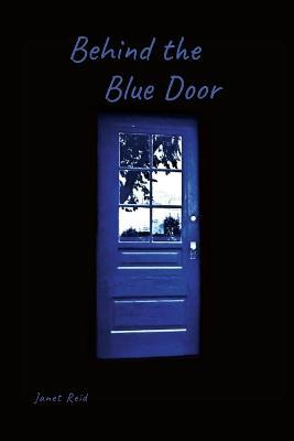 Behind the Blue Door - Janet Reid - cover