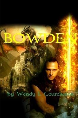 Bowden - Wendy L Courchaine - cover
