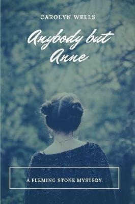 Anybody but Anne - Carolyn Wells - cover