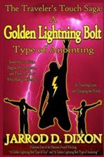 The Traveler's Touch: A Golden Lightning Bolt Type of Anointing