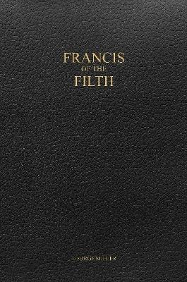 Francis of the Filth - George Miller - cover