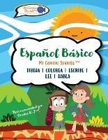 Español Básico para Niños, Libro 1: Spanish Basics for Kids, Book 1 - Mi Camino Spanish(tm) - cover