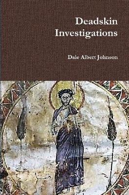 Deadskin Investigations - Dale Albert Johnson - cover