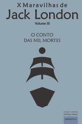 O Conto das Mil Mortes - Jack London,Philipe Pharo - cover