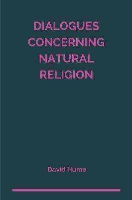 Dialogues Concerning Natural Religion - David Hume - cover
