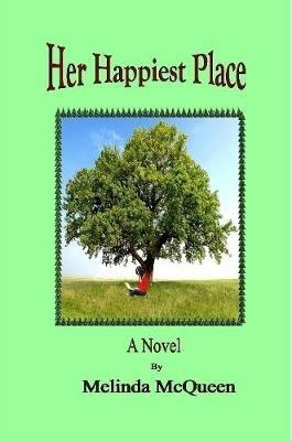 Her Happiest Place - Melinda McQueen - cover