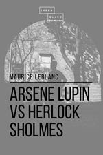 Arsene Lupin vs Herlock Sholmes