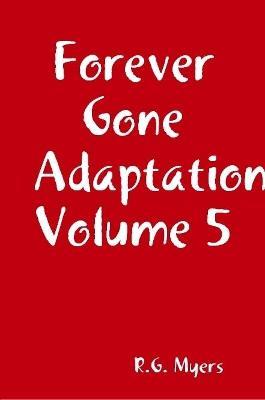 Forever Gone Adaptation Volume 5 - R G Myers - cover