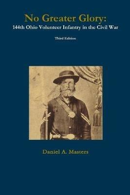 No Greater Glory: Third Edition - Daniel A Masters - cover