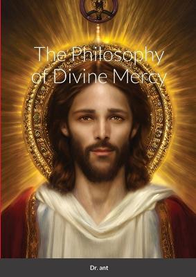 The Philosophy of Divine Mercy - Anthony Vento - cover