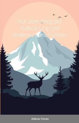 Auf dem Weg der Aufklarung und Anderer Geschichten - Aldivan Torres - cover