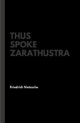 Thus Spoke Zarathustra - Friedrich Nietzsche - cover