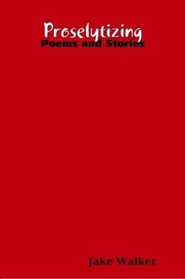 Proselytizing - Jake Walker - cover