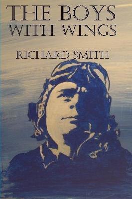The Boys With Wings - Richard Smith - cover
