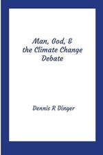 Man, God, & the Climate Change Debate
