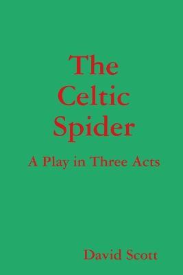 The Celtic Spider - David Scott - cover