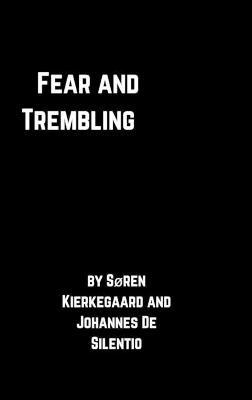 Fear and Trembling - Johannes De Silentio,Søren Kierkegaard - cover