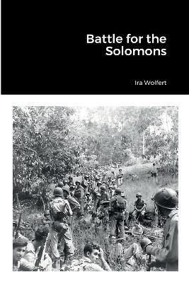 Battle for the Solomons - Ira Wolfert - cover