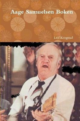 Aage Samuelsen Boken - Leif Krogstad - cover