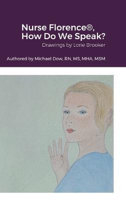 Nurse Florence(R), How Do We Speak? - Michael Dow - cover