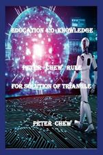 Education 4.0 Knowledge. Peter Chew Rule For Solution Of Triangle: Peter Chew