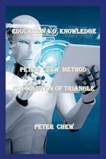 Education 4.0 Knowledge. Peter Chew Method For Solution Of Triangle: Peter Chew