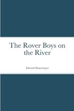 The Rover Boys on the River