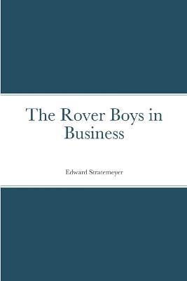 The Rover Boys in Business - Edward Stratemeyer - cover