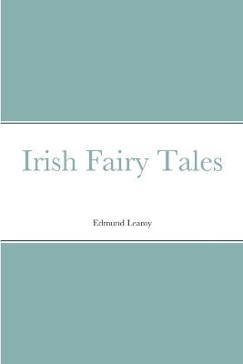 Irish Fairy Tales - Edmund Leamy - cover
