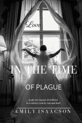 Love in the Time of Plague - Emily Isaacson - cover