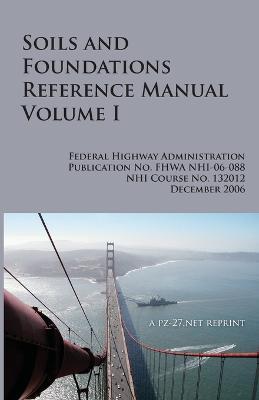 FHWA Soils and Foundations Reference Manual Volume I - Federal Highway Administration - cover